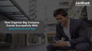 Now Organize Big Company Events Successfully With Salesforce Event App