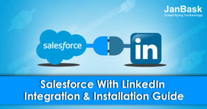 How to integrate LinkedIn & Salesforce successfully