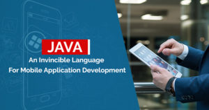 Java an Invincible Language for Mobile Application Development