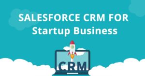 Salesforce CRM for Startup Business