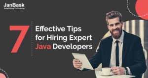 7 Effective Tips for Hiring Expert Java Developers