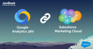 How to Integrate Salesforce Marketing Cloud and Google Analytics 360