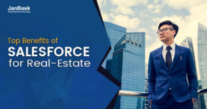 What are the Top Benefits of Salesforce for Real-Estate?