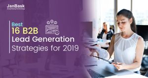 Top 16 Best B2B lead Generation Strategies for 2019