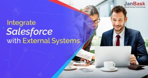 What are the ways to Integrate Salesforce with External Systems?