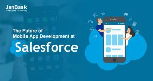 What is the Future of Salesforce Mobile Applications?