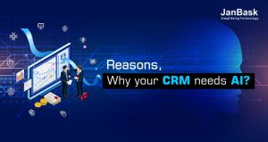 Reasons Why Your CRM Needs AI?