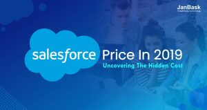 Salesforce Price In 2019 - Uncovering The Hidden Cost