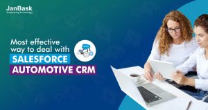 Most Effective Way to Deal with Salesforce Automotive CRM