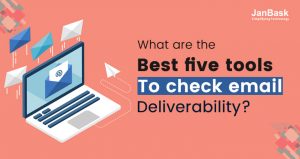 What are the Best five tools to check email deliverability?