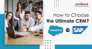 How to Choose the Ultimate CRM: SAP vs Salesforce