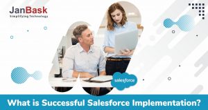 What is Successful Salesforce Implementation?