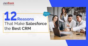 12 Reasons That Make Salesforce the Best CRM