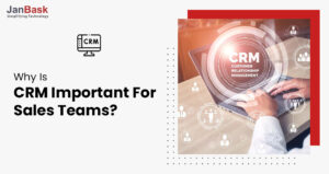 Why is CRM important for sales